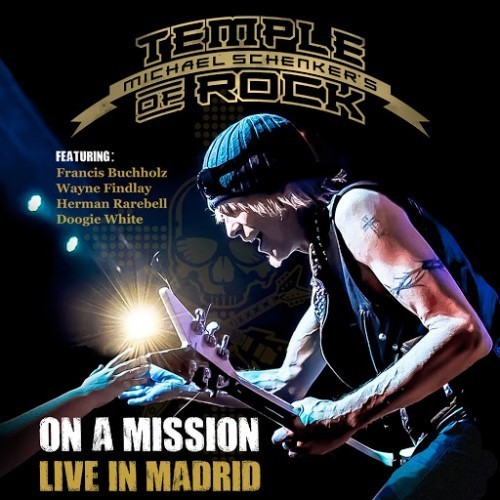 Michael Schenker's Temple Of Rock_ On A Mission: Live In Madrid (2016)