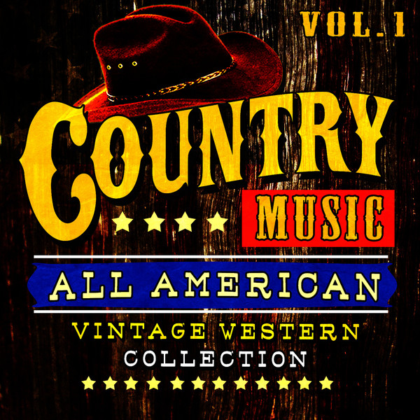 VA - 2012 - Country Music! All American Vintage Western Collection, Vol. 2