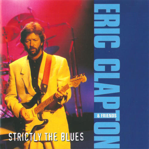 Eric Clapton & Friends - Strictly The Blues